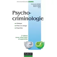 Psychocriminologie, Clinique, prise en charge, expertise, 2e édition - Guillaume Bernard, Collectif