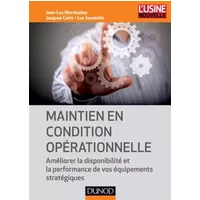 Maintien en condition opérationnelle - Améliorer la disponibilité et la performance de vos équipemen: Améliorer la disponibilité et la perfo -