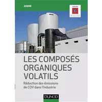 Les Composés organiques volatils - Réduction des émissions de COV dans l'industrie: Réduction des émissions de COV dans l'industrie - ADEME