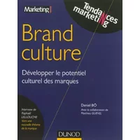 Brand Culture - Développer le potentiel culturel des marques