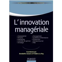 L'innovation managériale: Comptabilité Finance Marketing Contrôle Stratégie Management SI Production Entrepreneuriat RSE - Annabelle Jaouen, Frédéric