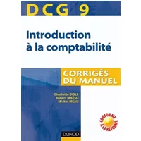 Introduction à la comptabilité DCG9 : Corrigés du manuel - Charlotte Disle