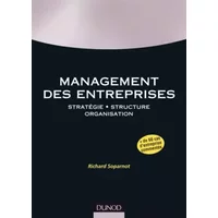 Management des entreprises: Stratégie. Structure. Organisation. - Richard Soparnot
