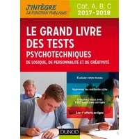 Le Grand Livre 2017-2018 des tests psychotechniques de logique, de personnalité et de créativité - Bernard Myers, Benoît Priet, Dominique Souder, Corinne Pelletier