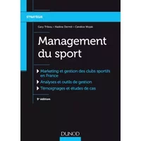 Management du sport - 5e éd. - Marketing et gestion des clubs sportifs: Marketing et gestion des clubs sportifs