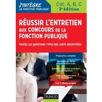 Réussir l'entretien aux concours de la fonction publique - Cat. A, B, C - Dominique Pipard-Thavez, Francis Pian