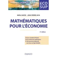 Mathématiques pour l'économie - 6e éd. Analyse-Algèbre: Analyse-Algèbre - Naïla Hayek, Jean-Pierre Leca