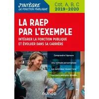 La RAEP par l'exemple - 2019-2020 - Intégrer la fonction publique et évoluer dans sa carrière: Intégrer la fonction publique et évoluer dans - Sylvie