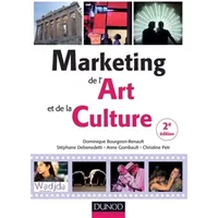 Marketing de l'art et de la culture - 2e éd. - Dominique Bourgeon-Renault, Stéphane Debenedetti, Anne Gombault, Christine Petr