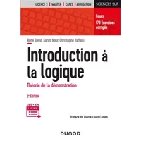 Introduction à la logique - 2e éd. - Théorie de la démonstration: Théorie de la démonstration - René David, Karim Nour, Christophe Raffalli