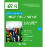 Mémo visuel de chimie organique - 3e éd.: 186 fiches, plus de 600 schémas, photos en couleurs - Jacques Maddaluno, Véronique Bellosta, Isabelle Chataigner, François Couty, Anne Harrison-Marchand, Marie-Claire Lasne, Chrystel Lopin-Bon, Jacques Rouden