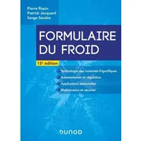 Formulaire du froid - 15e éd. - Pierre Rapin, Patrick Jacquard, Serge Sandre