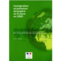 Immigration et présence étrangère en France en 2005 - Corinne Regnard