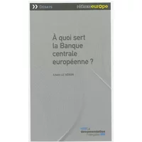 À quoi sert la Banque centrale européenne ? - Edwin Le Héron