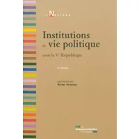 Institutions et vie politique sous la Ve République - Michel Verpeaux, Collectif