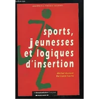 Sports, jeunesses et logiques d'insertion