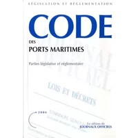 Le code des ports maritimes: Partie législative et réglementaire - La Documentation Française