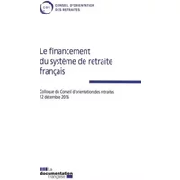 Le financement du système de retraite français - Conseil D'Orientatio