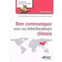 Bien communiquer avec vos interlocuteurs chinois - Marc Meynardi