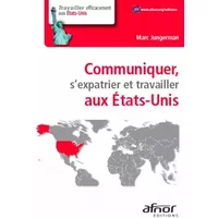 Communiquer, s'expatrier et travailler aux États-Unis - Marc Jungerman