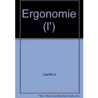 Ergonomie (l') - A Laville