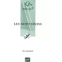 Les motivations - Alex Mucchielli