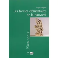 Les formes élémentaires de la pauvreté - Serge Paugam