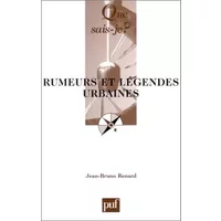 Rumeurs et légendes urbaines - Jean-Bruno Renard, Que sais-je?