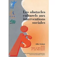 Les obstacles culturels aux interventions sociales : Guide pour la réflexion et les pratiques - Gilles Verbunt