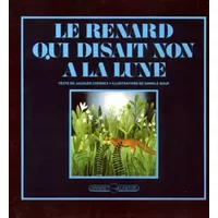 Le Renard qui disait non à la lune - Jacques Chessex, Daniele Bour