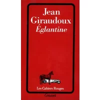 Églantine - Jean Giraudoux
