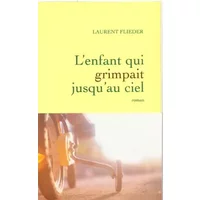 L'enfant qui grimpait jusqu'au ciel - Laurent Flieder