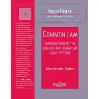 Common Law : Introduction to the English and American Legal Systems - Eileen Servidio-Delabre