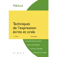 Techniques de l'expression écrite et orale - 11e éd. - Denis Baril