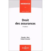 DROIT DES ASSURANCES. 8eme edition - Hubert Groutel, Claude-J Berr