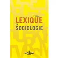 Lexique de sociologie - Yves Alpe, Jean-Renaud Lambert, Sandrine Parayre, Christine Dollo