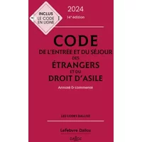 Code de l'entrée et du séjour des étrangers et du droit d'asile 2024, annoté et commenté. 14e éd. - Xavier Vandendriessche, Léa Zaoui