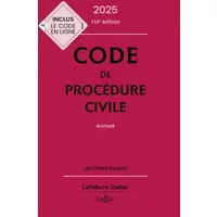 Code de procédure civile 2025, annoté. 116e éd. - Pierre Callé, Laurent Dargent