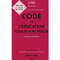 Code de l'éducation, Code de la recherche 2025, annoté et commenté. 19e éd. - Marc Debène, Françoise Marillia, Christelle De Gaudemont