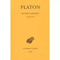 Oeuvres complètes tome II-1 : Protagoras - Platon