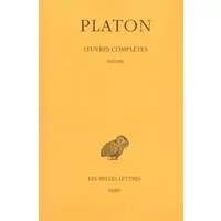 Oeuvres complètes: Tome 4, 3e partie, Phèdre - Platon