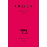 De l'Orateur : Livre I - Ciceron, Edmond Courbaud