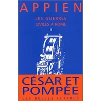 Les Guerres civiles à Rome, livre II - Appien, Philippe Torrens, Jean-Isaac Combes-Dounous