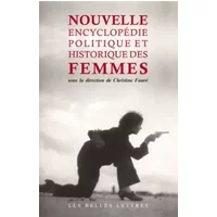 Nouvelle Encyclopédie politique et historique des femmes - Christine Fauré