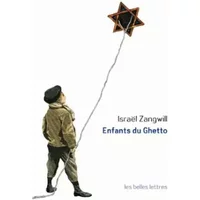 Enfants du Ghetto: Étude d'un peuple singulier - Israël Zangwill, Marie-Brunette Spire