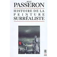 Histoire de la peinture surréaliste - René Passeron