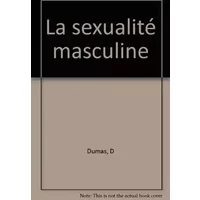 La sexualité masculine - D Dumas