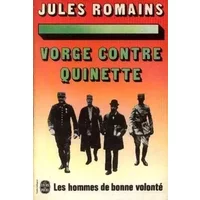 Vorge contre Quinette : Les hommes de bonne volonté - Jules Romains