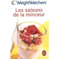 Les saisons de la minceur : 250 recettes et des menus - Weight Watchers