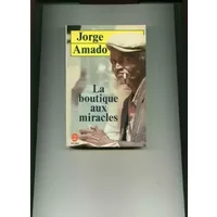 La Boutique aux miracles - Jorge Amado